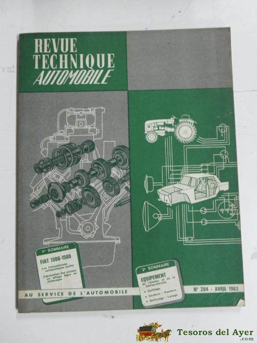 Revue Technique Automobile, Mecanica, Restauracion, Fiat 1300 - 1500, N. 204, Abril De 1963, 124 Pag. Aprox. Mide 27 X 21 Cms. Escrita En Frances.