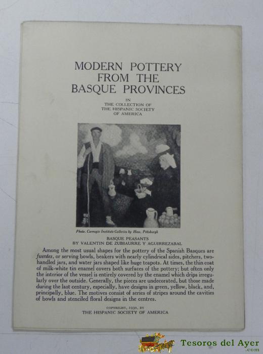 Modern Pottery From The Basque Provinces In The Collectin Of The Hispanic Society Of America With Comparative Material, 1930, 12 Paginas, Se Despliega En Cartel, Cada Pagina Mide 19 X 14 Cms. Muy Ilustrado, Ceramica, Porcelana.