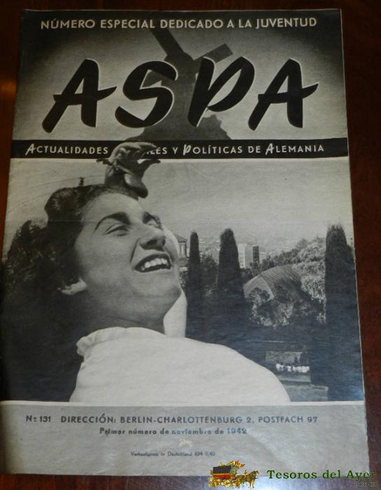 Division Azul, Antigua Revista Aspa, Numero 131, Primer Numero De Noviembre De 1942, Tiene 24 Paginas, Tama�o 21 X 29.5, Propaganda Alemana, Ii Guerra Mundial, Muchas Fotografias
