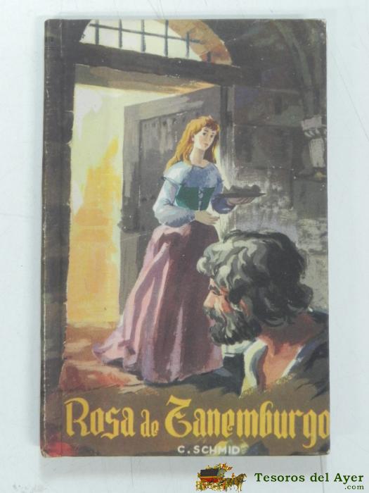 Libro Rosa De Tanemburgo Y El Ni�o Perdido, Autor: Crist�bal Schmid, Editorial: Apostolado De La Prensa, P�ginas: 154, A�o: 1951, Mide 18 X 12 Cms.