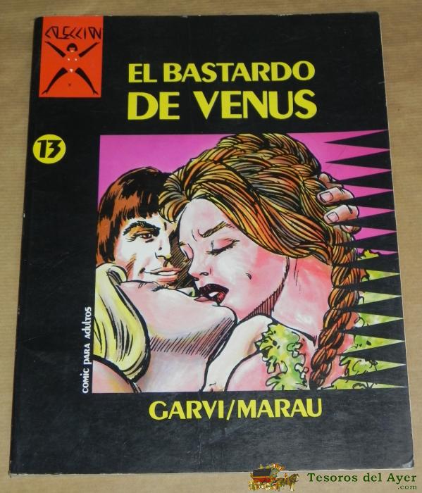 El Bastardo De Venus, Garvi / Marau, N�. 13 - Ed. La C�pula - A�o 1988. - Con 66 P�g. Mide 28 X 22 Cms.