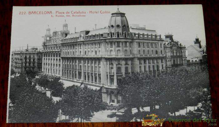 Antigua Postal De Barcelona, Plaza De Catalu�a, Hotel Colon, Roisin 222, Sin Circular