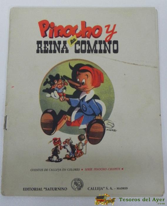 Pinocho Y La Reina Comino: Pinocho Y Chapete, Ilustraciones Por Moro, Calleja, Cuentos De Calleja En Colores - Serie Pinocho Y Chapete, Sin Fecha, 21x17, 24 Pp, Dibujos En Color De Moro, Muy Raro.