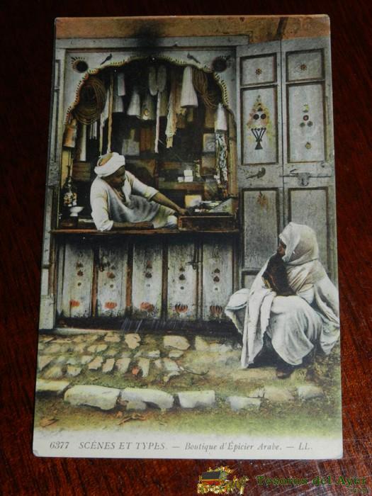 Antigua Postal De Scenes Et Types, N. 6377, Boutique Arabe, Posiblemente Algeria, Circulada, Ed. L.l.