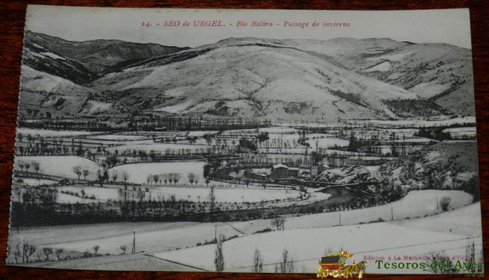 Antigua Postal De Seo De Urgel, Lleida, Lerida, N. 24, Rio Balira, No Circulada, Ed. La Maravilla.
