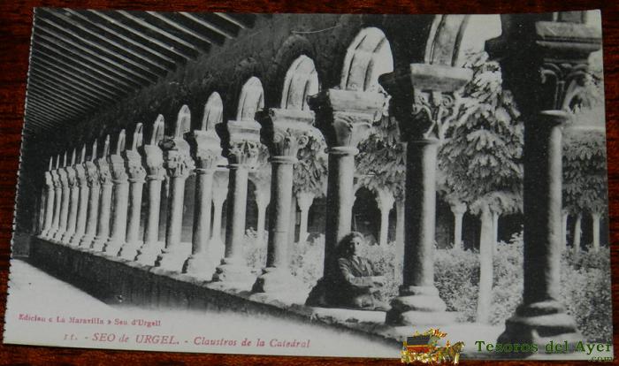 Antigua Postal De Seo De Urgell, Lleida, Lerida, N. 11, Claustros De La Catedral, No Circulada, Ed. La Maravilla.