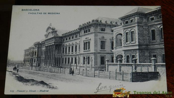 Antigua Postal De Barcelona, Facultad De Medicina, N. 625 Hauser Y Menet, No Circulada. Escrita, Sin Dividir.
