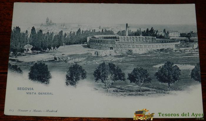 Antigua Postal De Segovia - Vista General, N. 613, Ed. Hauser Y Menet, No Circulada, Sin Dividir.