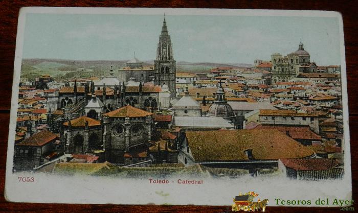 Antgua Postal De Toledo. Catedral. P.z. 7053. Reverso Sin Dividir. Sin Circular