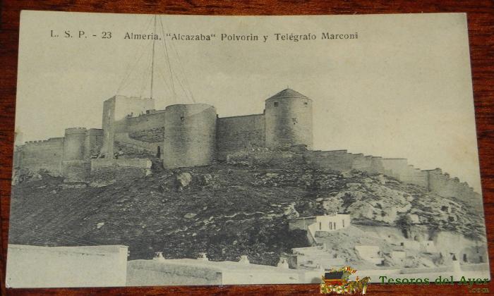 Antigua Postal De Almeria, Alcazaba, Polvorin Y Telegrafo Marconi, L.s.p. - 23, Sin Circular