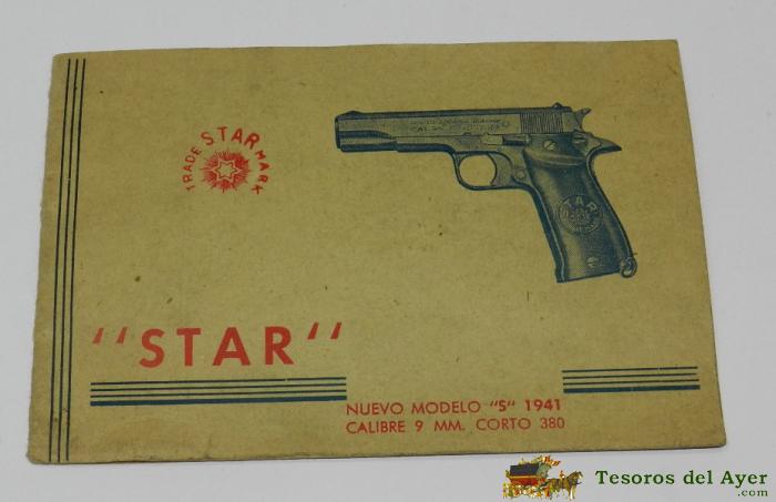 Antiguo Catalogo Pistola Automatica Star Modelo S, A�o 1941 Calibre 9 Mm Corto 380, Buen Estado Con 20 Paginas, Mide 16 X 11 Cm.