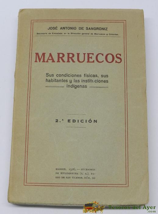 Antiguo Libro Marruecos, Sus Condiciones F�sicas, Sus Habitantes Y Las Instituciones Ind�genas, Por Sangroniz, Jose Antonio, Madrid 1926, 412 Pag. Mide 19 X 13 Cms.