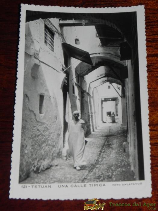 Antigua Foto Postal De Tetuan, N. 121, Calle Tipica, Foto Calatayud, No Circulada.