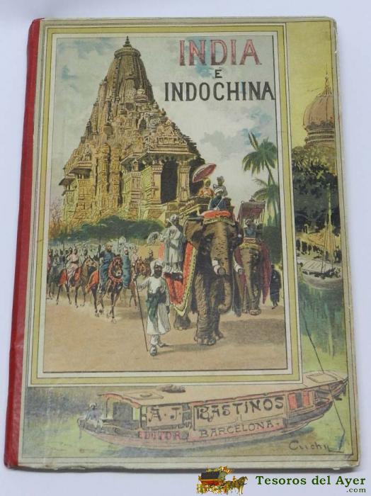 Antiguo Cuento De La India E Indochina - Viajes Por Oriente - Por Alfredo Opisso - Ed. Antonio J. Bastinos - A�o 1898 - Muchisimas Ilustraciones - Mide 24,5x17 Cms - 104 Pag. 