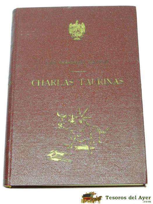 Charlas Taurinas. Por Luis Fernandez Salcedo. A�o 1947. Sindicato Nacional De Ganaderia, Ilustraciones De Antonio Casero, 241 P�g. Mide 24 X 17 Cms.