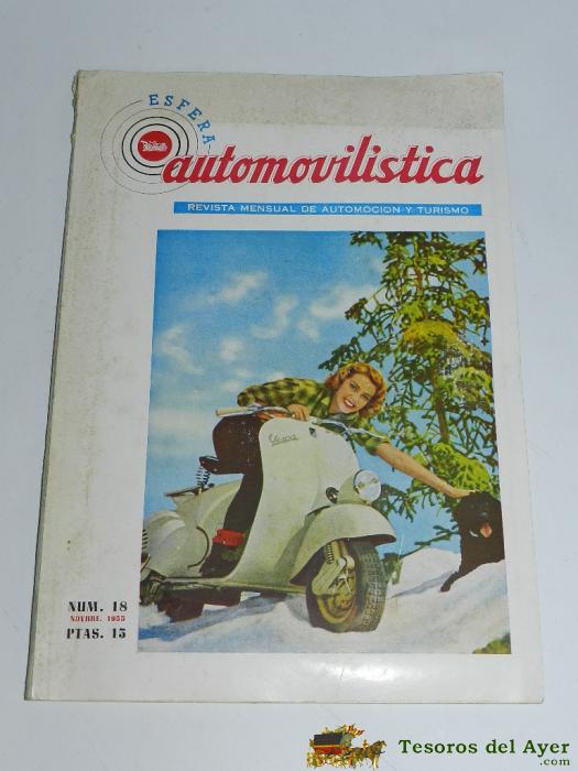 Revista Esfera Automovilistica N� 18 - Noviembre De 1955 - Vespa, Preciosas Laminas De Publicidad, Revista Mensual De Automocion Y Turismo - 60 Paginas - 31 X 22 Cms