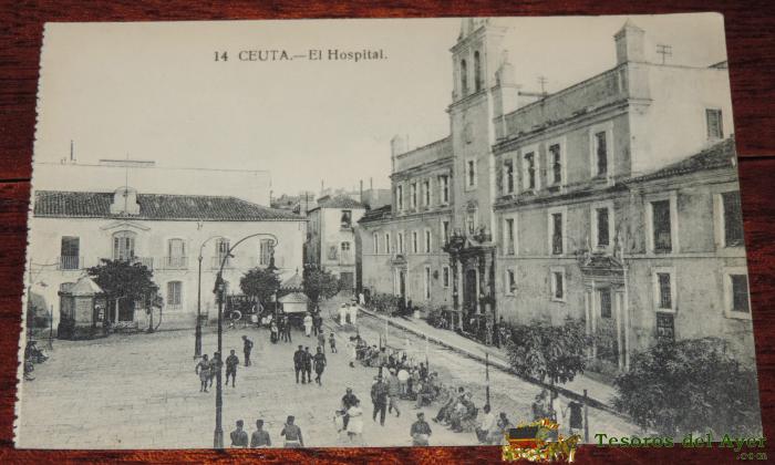 Antigua Postal De Ceuta - N. 14 - El Hospital - No Circulada.