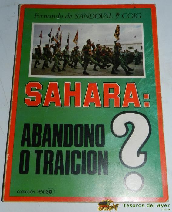 Sahara, Abandono O Traicion, Por Fernando De Sandoval Y Coig, Con Dedicatoria Y Firma Manuscrita Del Autor, Editorial Fuerza Nueva, A�o 1980. Tiene 92 P�ginas.