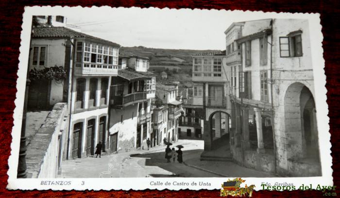 Foto Postal De Betanzos (coru�a) Calle De Castro De Unta, Arribas N� 3 Circulada