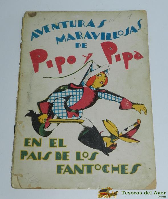 Aventuras Maravillosas De Pipo Y Pipa N� 1, En El Pais De Los Fantoches, Editorial Estampa, Lomo Restaurado, Mide 29 X 21 Cms.
