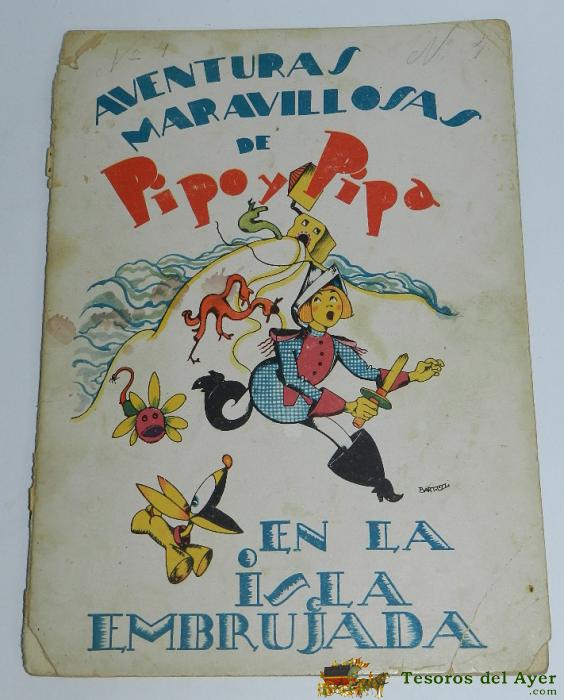 Aventuras Maravillosas De Pipo Y Pipa, En La Isla Embrujada, Ilustraciones De Salvador Bartolozzi, Ed. Estampa, Mide 30 X 21 Cms, Lomo Restaurado.