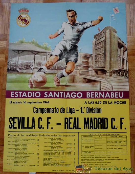 1961, Cartel Original Real Madrid, Sevilla C. F., Campeonato De Liga 1� Division, 16 De Septiembre De 1961, Altamira S.a., Estadio Santiago Bernabeu - Mide 70 X 50 Cms - Rarisimo, Pieza De Museo. 