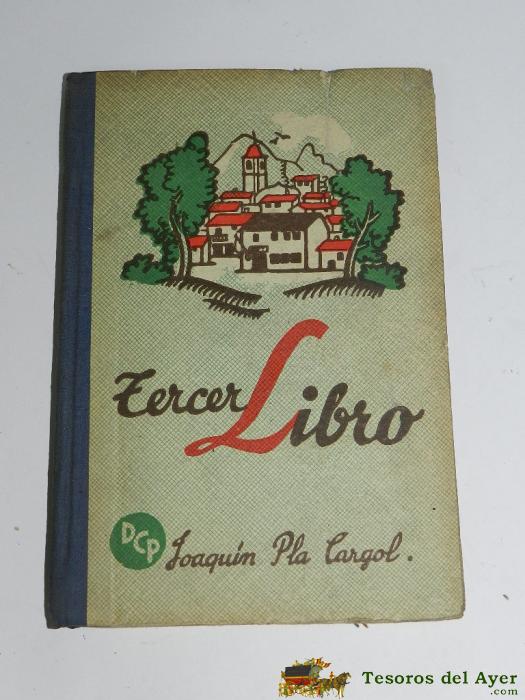 Libro Tercer Libro De Lectura, Por Pla Cargol, Ed. Dalmau Carles, A�o 1949,encuadernaci�n En Tapa Dura. Tiene 219 P�ginas Con Ilustraciones En Color, Mide 19 X 12,5 Cm.