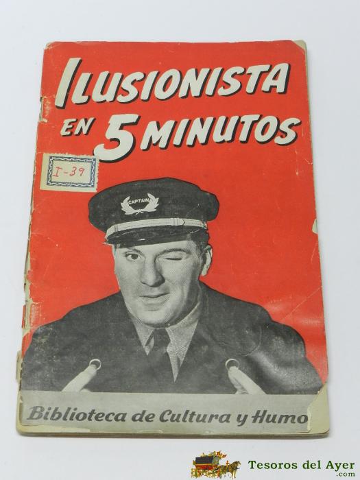 Biblioteca De Cultura Y Humor 4. Ilusionista En 5 Minutos. Ed. Dur�n, A�o 1948. Muy Dif�cil. Algun Desperfecto En Las Portadas.