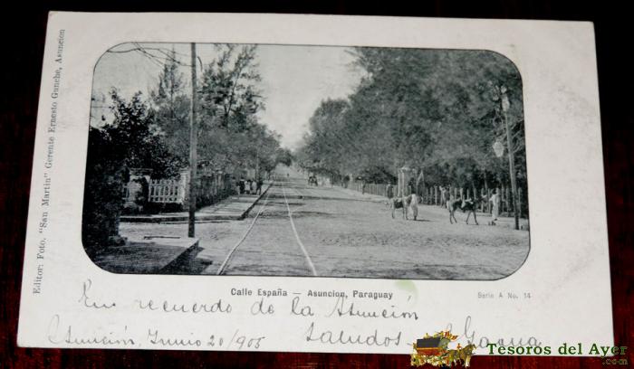Postal De Paraguay, Asuncion, Calle Espa�a, Foto San Martin, Serie A Num. 14, Circulada A Bolivia En 1905