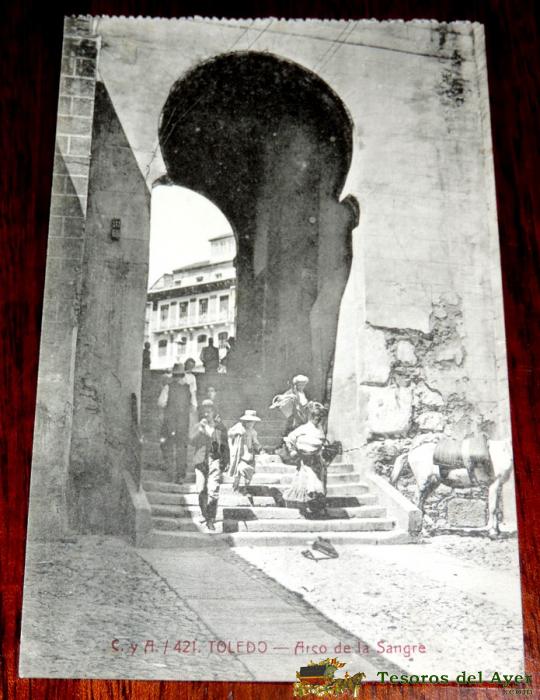 Postal De Toledo, Arco De La Sangre, Fot. Casta�eira 421 Sin Circular