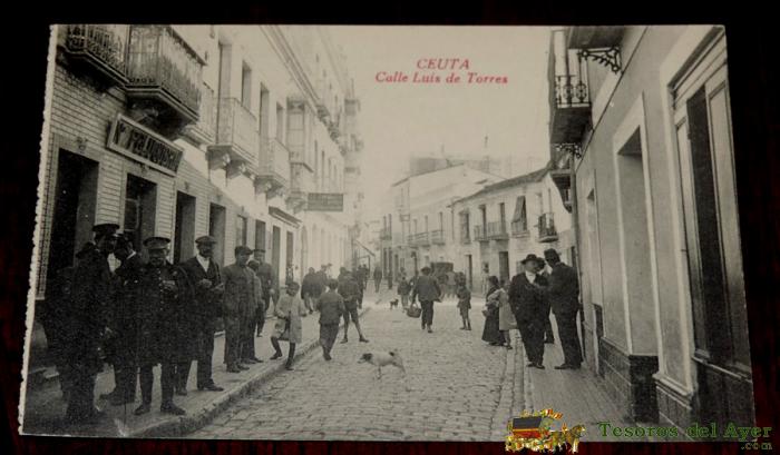 Postal De Ceuta, Calle Luis De Torres, No Circulada.