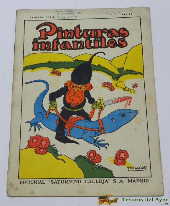 Pinturas Infantiles Primera Serie, N� 13,  Ediciones Saturnino Calleja, Ilustraciones De Penagos, Tiene 4 Ilustraciones Coloreadas De Las 8 Que Contiene, Mide 28 X 21 Cms.