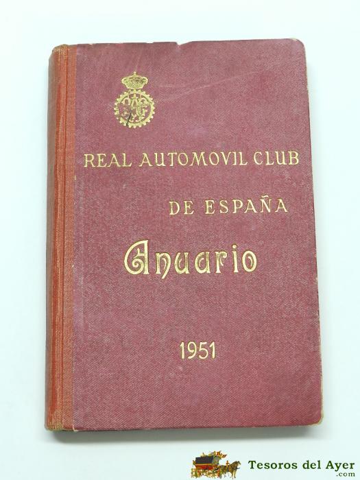 Real Autom�vil Club De Espa�a: Anuario. 1951. San Sebasti�n, 1951. 447 Pp. Mide 16 X 11 Cm. Encartes De Publicidad. Tela Editorial. Con Dedicatoria Y Firma En La Primera Pagina.