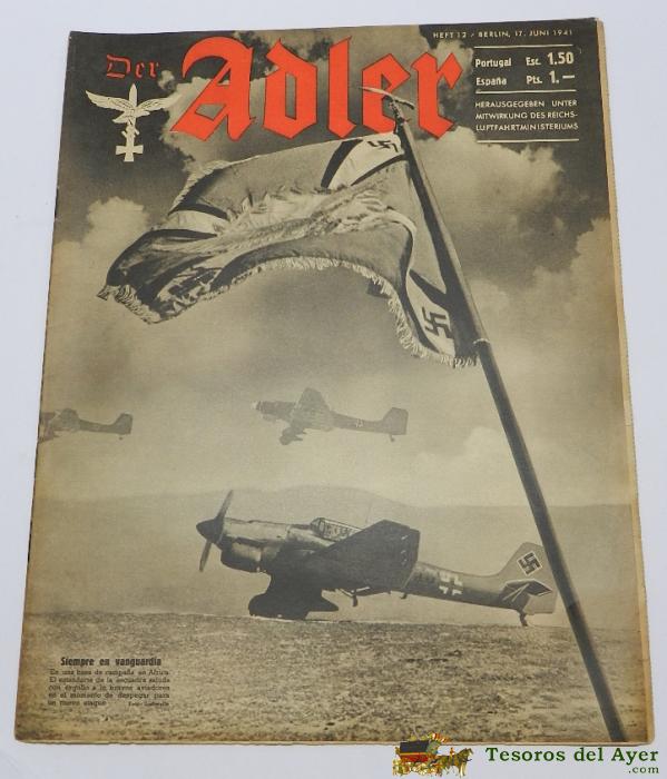 Revista, Der Adler, 17 De Junio 1941, Berlin, Ii Guerra Mundial, Aviacion, Propaganda Alemana, Mide 32,5 X 25 Cms. 32 Pag. Aprox. 