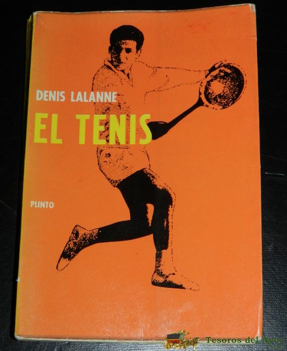 Libro El Tenis (denis Lalanne), Tenis  Publicaciones Del Comite Olimpico Espa�ol 1964, Tiene 228 Pag. Mide 17 X 11 Cms.