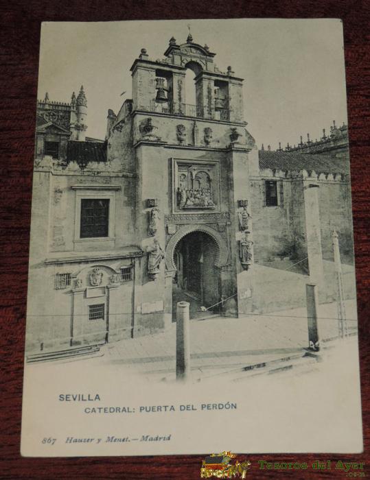 Postal Antigua Sevilla, Puerta Del Perd�n, Ed. Hauser Y Menet 867, No Circulada, Sin Dividir.