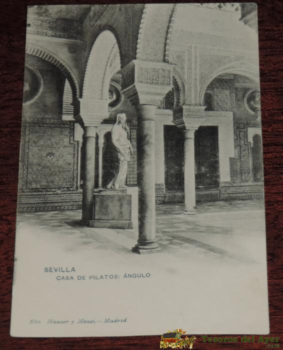 Postal Sevilla, Casa De Pilatos, Angulo. 880 Hauser Y Menet, No Circulada, Sin Dividir.