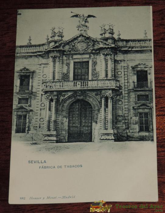 Postal Sevilla, Fabrica De Tabacos, 882 Hauser Y Menet, No Circulada, Sin Dividir.