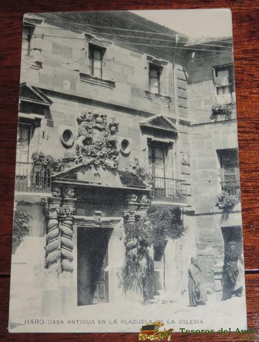 Haro (la Rioja) Casa Antigua En La Plazuela De La Iglesia, Imprenta Y Libreria De Viela E Iturbe, Hauser Y Menet, Escrita En 1930