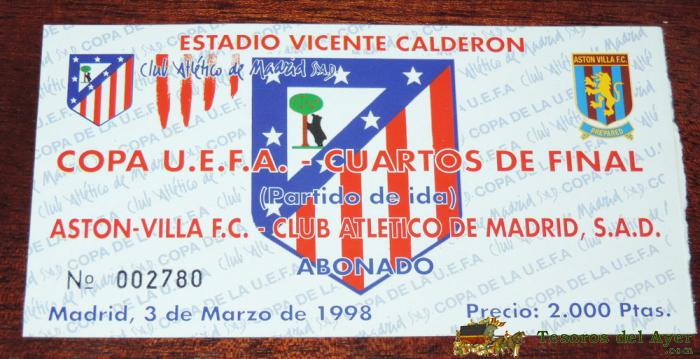 Entrada Atletico De Madrid Vs Aston Villa Copa Uefa 97-98, 3 De Marzo De 1998