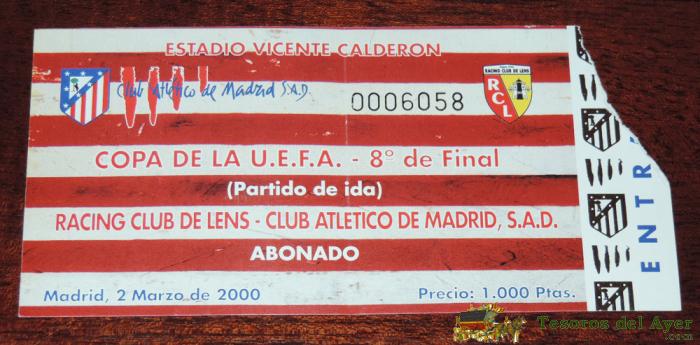 Entrada Club Atletico De Madrid Vs Lens Uefa 99-00, 2 De Marzo De 2000, Tal Como Se Ve En Las Fotos.