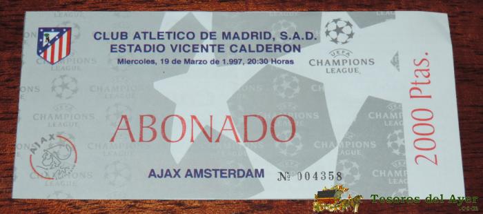 Entrada Club Atletico De Madrid, Ajax Amsterdam, Champions League, 19 Marzo 1997, Tal Como Se Ve En Las Fotos.