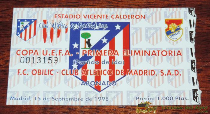 Entrada Atletico De Madrid, F.c. Obilic, Primera Eliminatoria Copa De La Uefa, 15 De Septiembre De 1998