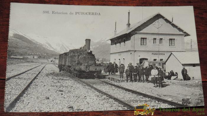Postal De Puigcerda - Ferrocarril - Estacion,  N. 586, No Circulada.