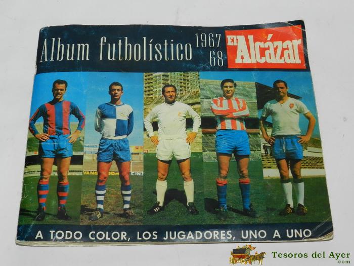 Album Futbolistico El Alcazar 1967 / 1968 - Futbol - Completo, Tal Como Se Ve En Las Fotos Puestas - Mide 29 X 24 Cms. Tal Y Como Se Ve En Las Fotografias.