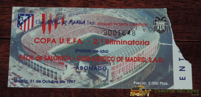 Entrada Del Atletico Madrid - Paok De Salonica,- Copa De La Uefa 2� Eliminatoria, Octubre 1997, Mide 13 X 7 Cms.