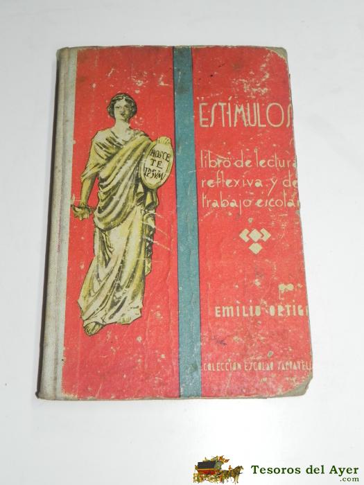 Libro De Texto. Est�mulos, Por Emilio Ortiga. A�o 1950. Tapas De Cart�n. Tiene 164 P�ginas. Mide 20 X 14 Cms.