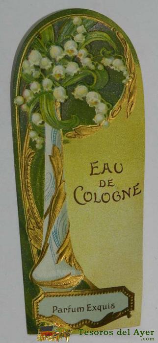 Etiqueta Modernista Eau De Cologne, Parfum Exquis, Mide 10,7 X 4,5 Cms.