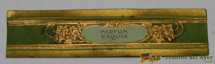Etiqueta Parfum Exquis - Modernista Principios De Siglo A�os 20, Mide 8,6 X 2 Cms.