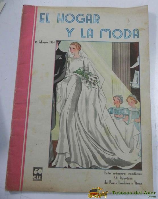 Revista El Hogar Y La Moda. N� 988. A 15 Febrero De 1934. Contiene 58 Figurines De Paris, Londres Y Viena, Tiene 54 Pag. Mide 34 X 25 Cms.